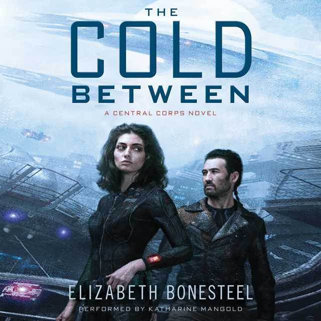 The Cold Between byElizabeth Bonesteel Audiobook. 4.99 USD