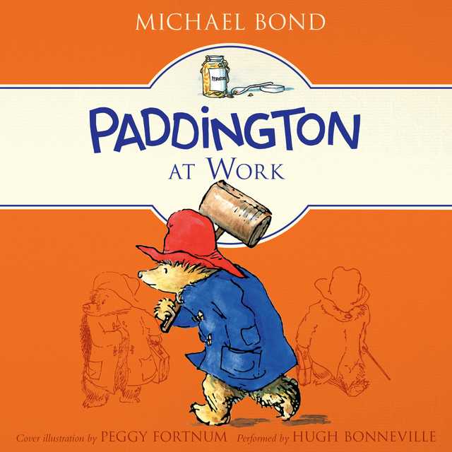 Paddington at Work byMichael Bond Audiobook. 11.99 USD