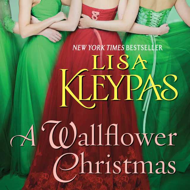A Wallflower Christmas byLisa Kleypas Audiobook. 21.99 USD