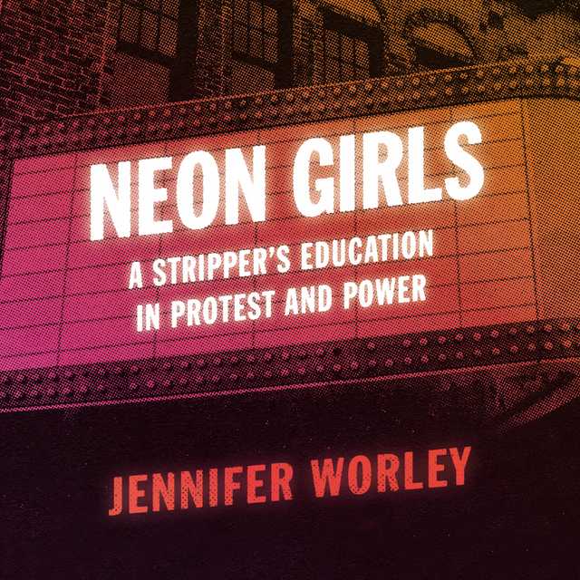 Neon Girls byJennifer Worley Audiobook. 4.99 USD