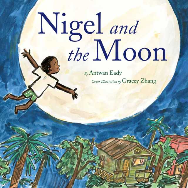 Nigel and the Moon byAntwan Eady Audiobook. 2.99 USD