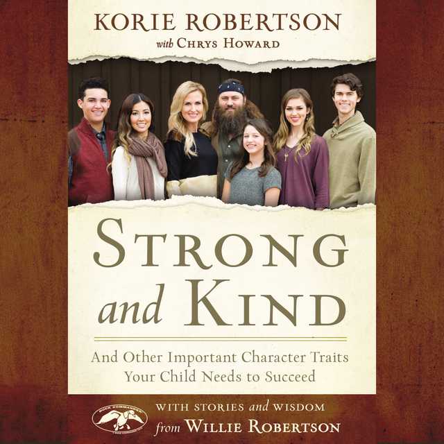 Strong and Kind byKorie Robertson Audiobook. 21.99 USD