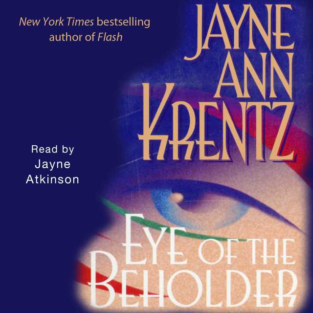 Eye of the Beholder byJayne Ann Krentz Audiobook. 14.95 USD
