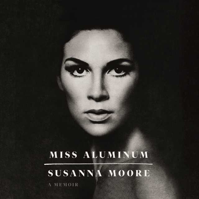Miss Aluminum bySusanna Moore Audiobook. 19.99 USD