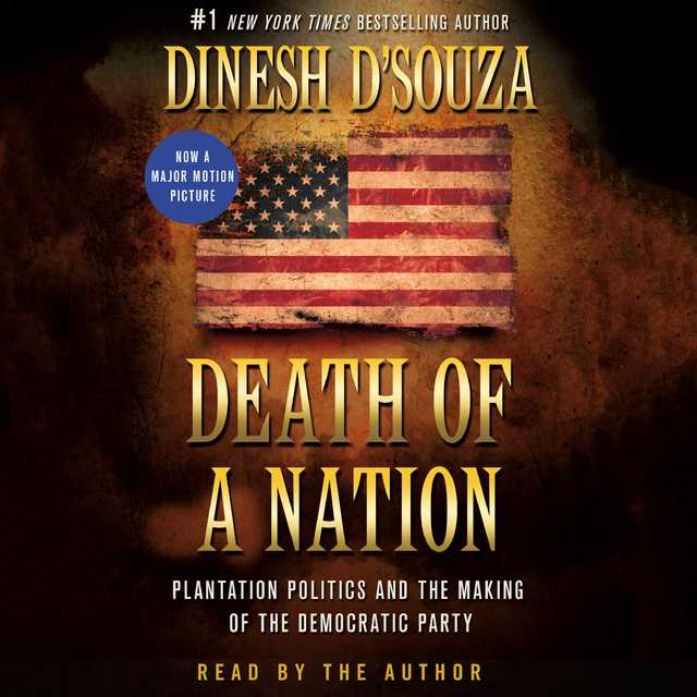 Death of a Nation byDinesh D’Souza Audiobook. 26.99 USD