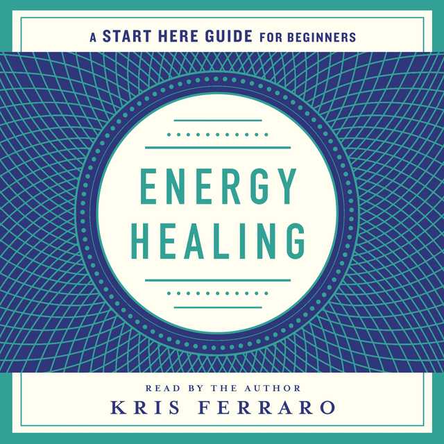 Energy Healing byKris Ferraro Audiobook. 10.99 USD