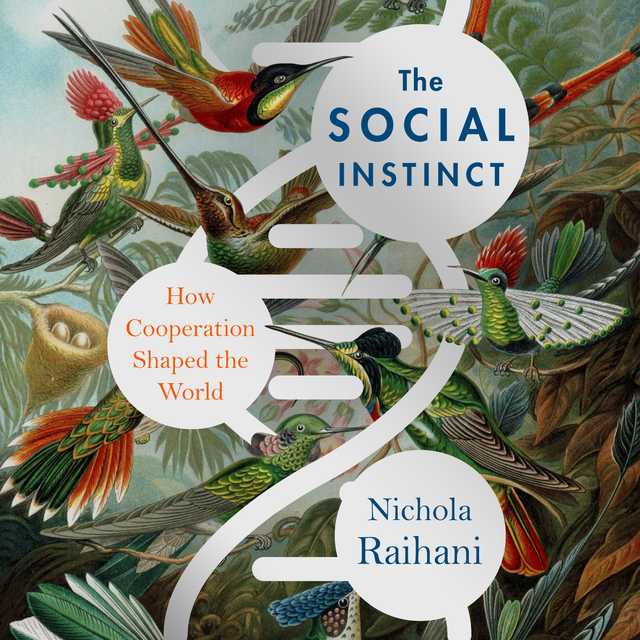The Social Instinct byNichola Raihani Audiobook. 26.99 USD