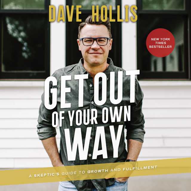 Get Out of Your Own Way byDave Hollis Audiobook. 21.99 USD