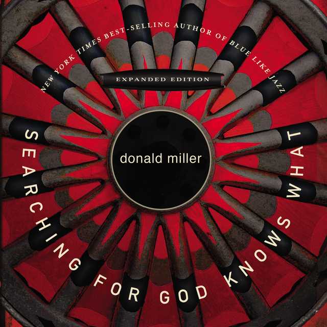Searching for God Knows What byDonald Miller Audiobook. 21.99 USD