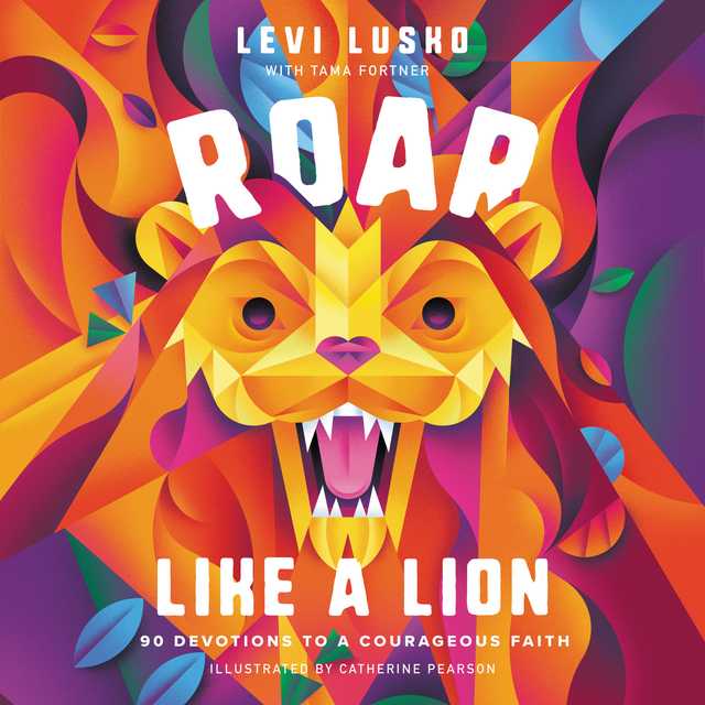 Roar Like a Lion byLevi Lusko Audiobook. 18.99 USD