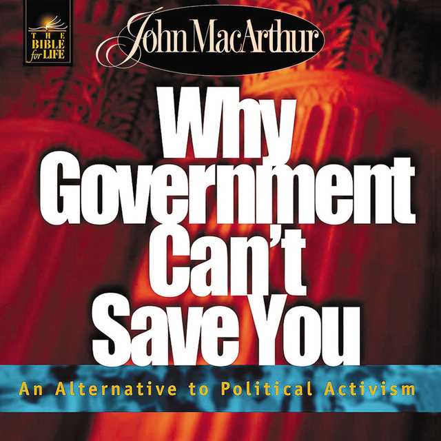 Why Government Can’t Save You byJohn F. MacArthur Audiobook. 21.99 USD
