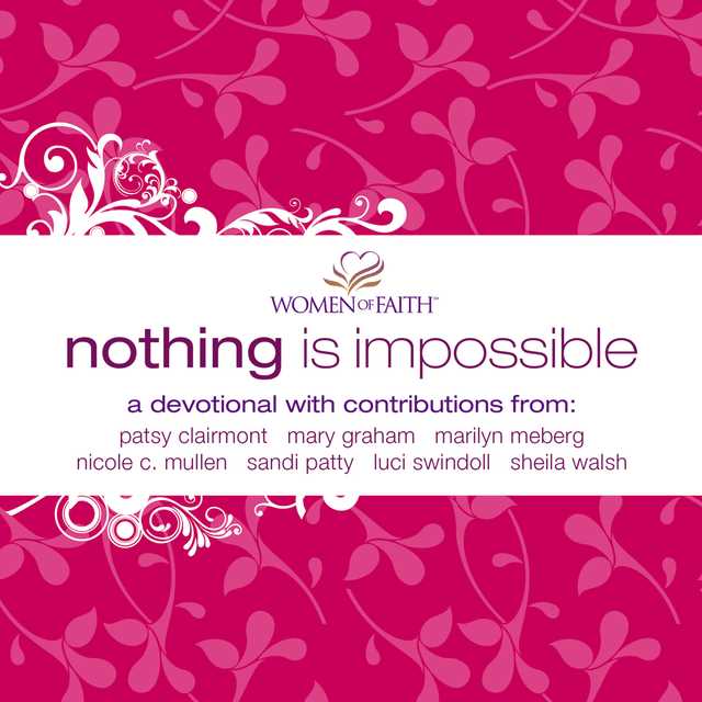 Nothing Is Impossible byWomen of Faith Audiobook. 21.99 USD