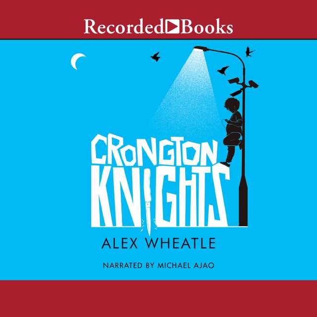 Crongton Knights byAlex Wheatle Audiobook. 19.99 USD