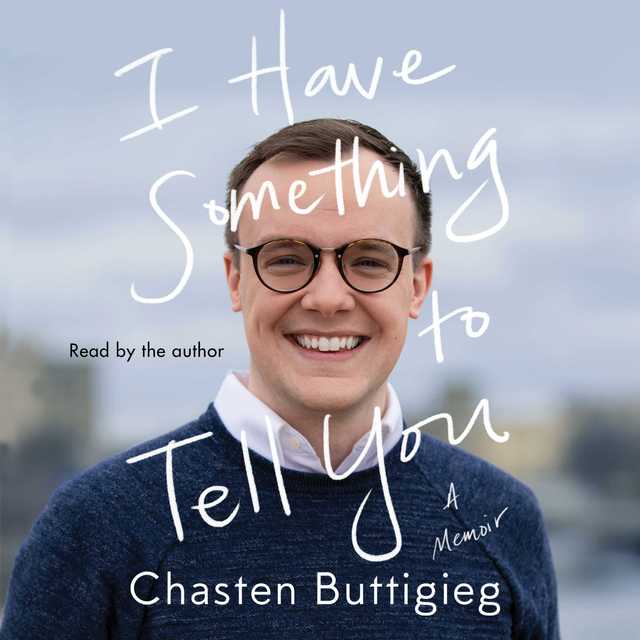 I Have Something to Tell You byChasten Buttigieg Audiobook. 19.99 USD
