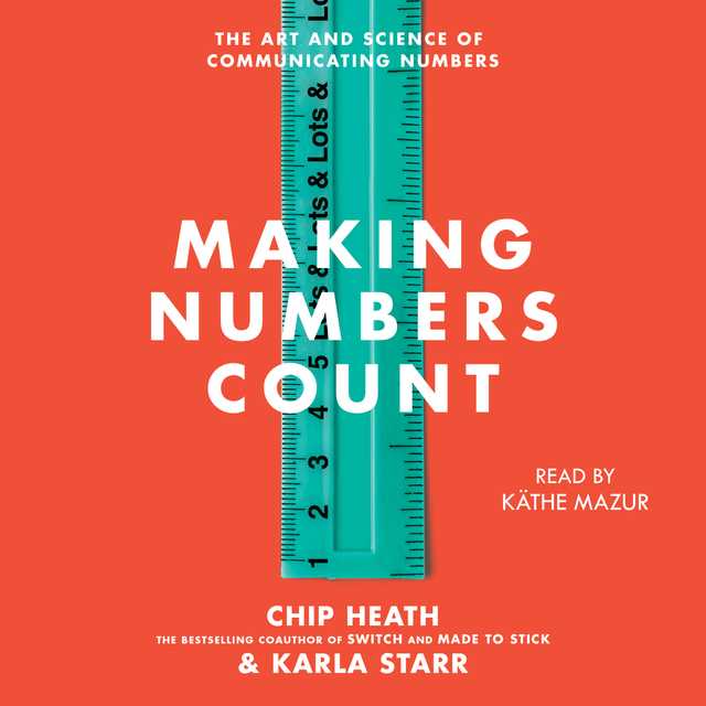 Making Numbers Count byChip Heath Audiobook. 17.99 USD