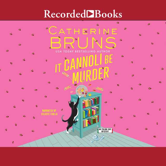 It Cannoli Be Murder byCatherine Bruns Audiobook. 19.99 USD