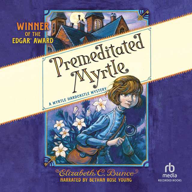Premeditated Myrtle byElizabeth C. Bunce Audiobook. 19.99 USD