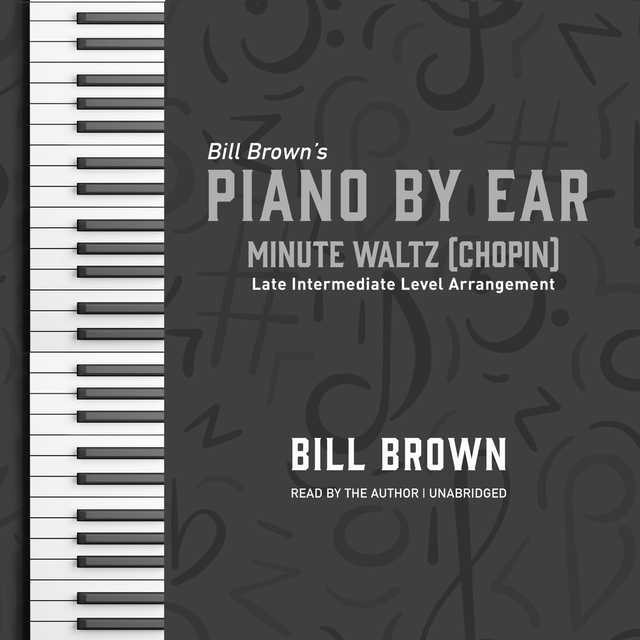Minute Waltz (Chopin) byBill Brown Audiobook. 3.95 USD
