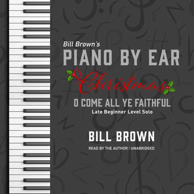 O Come All Ye Faithful byBill Brown Audiobook. 1.95 USD