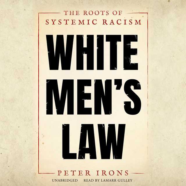 White Men’s Law byPeter Irons Audiobook. 22.95 USD